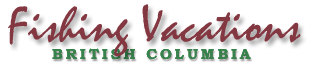 Fishing Vacations in BC